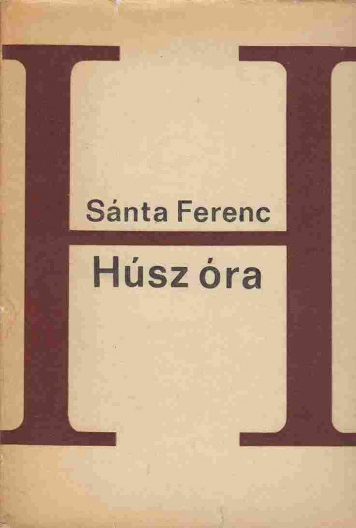 SÁNTA FERENC - Húsz óra [antikvár]