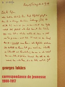 Georges Lukács - Correspondance de jeunesse 1908-1917 [antikvár]