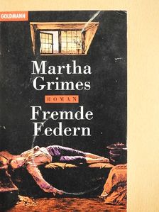 Martha Grimes - Fremde Federn [antikvár]