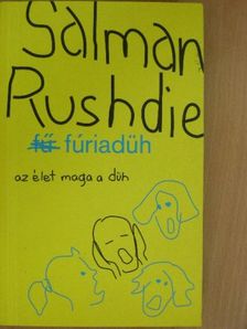 Salman Rushdie - Fúriadüh [antikvár]