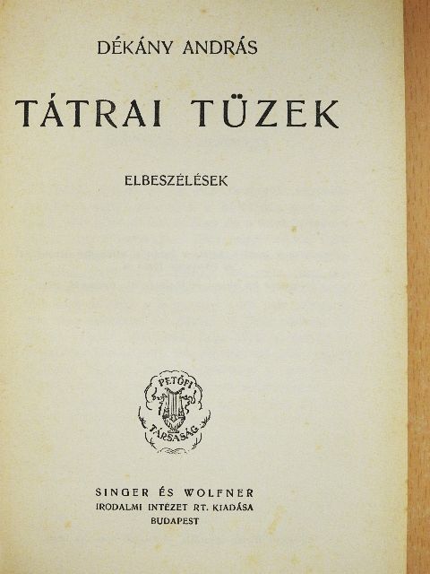 Dékány András - Tátrai tüzek [antikvár]