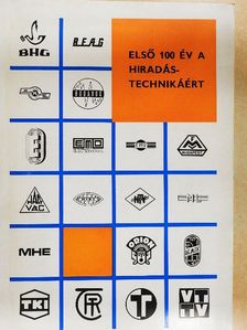 Első 100 év a hiradástechnikáért [antikvár]