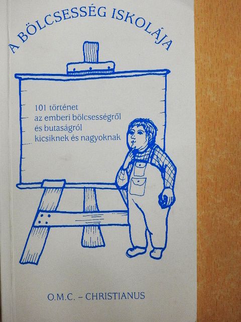 Csanád Béla - A bölcsesség iskolája [antikvár]