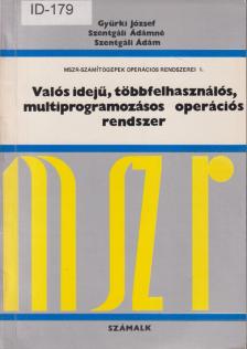 Gyürki József, Szentgáli Ádámné, Szentgáli Ádám - MSZR-számítógépek operációs rendszerei I. [antikvár]