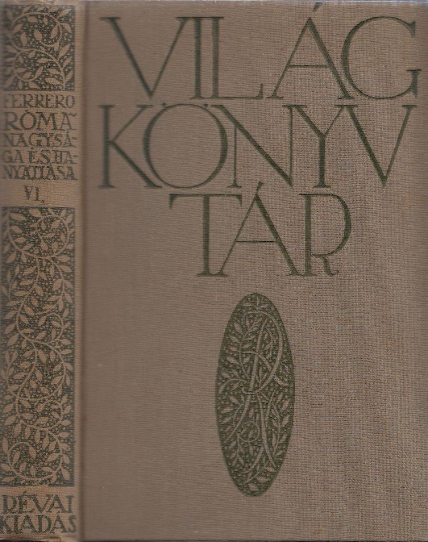 Guglielmo Ferrero - Róma nagysága és hanyatlása VI. [antikvár]