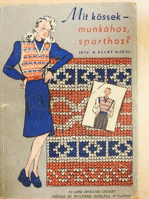 M. Recht Márta - Mit kössek - munkához, sporthoz? [antikvár]