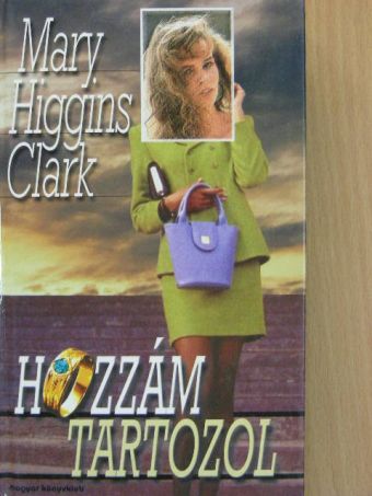 Mary Higgins Clark - Hozzám tartozol [antikvár]