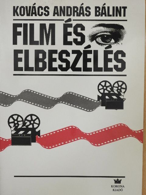 Kovács András Bálint - Film és elbeszélés [antikvár]