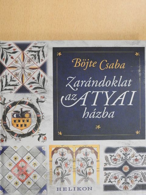 Böjte Csaba - Zarándoklat az atyai házba [antikvár]