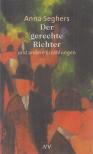 Anna Seghers - Der gerechte Richter und andere Erzählungen [antikvár]