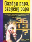 Robert T. Kiyosaki - Gazdag papa, szegény papa [antikvár]