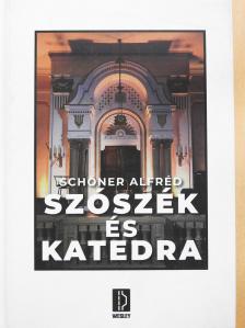 Schöner Alfréd - Szószék és katedra (dedikált példány) [antikvár]