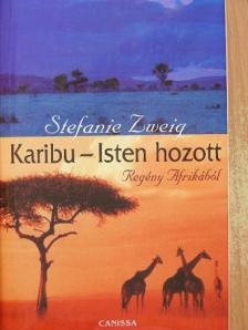 Stefanie Zweig - Karibu - Isten hozott [antikvár]