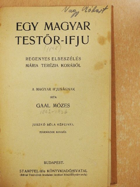 Gaál Mózes - Egy magyar testőr-ifju/Bem hadsegéde/A császár igérete/A renegát/Skrobanyek úr [antikvár]