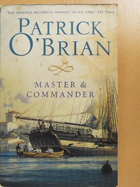 Patrick O'Brian - Master and Commander [antikvár]