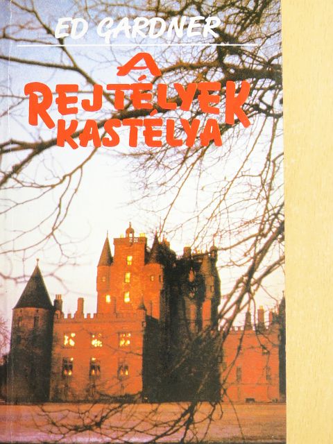 Ed Gardner - A rejtélyek kastélya [antikvár]