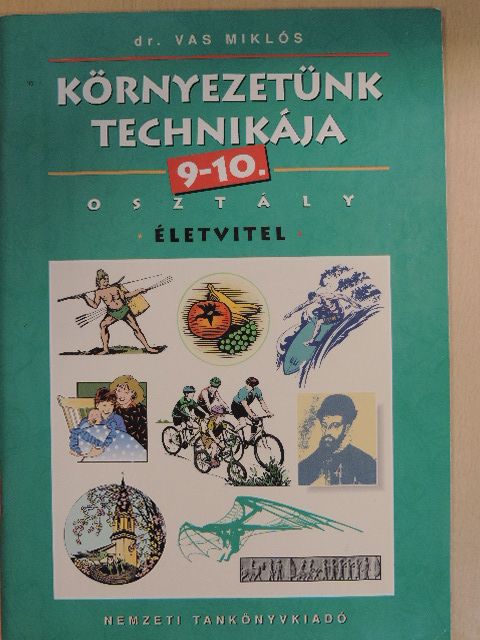 Dr. Vas Miklós - Környezetünk technikája 9-10. [antikvár]