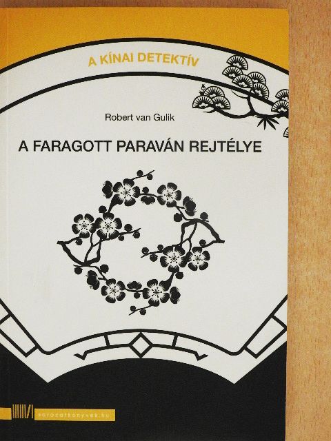 Robert van Gulik - A faragott paraván rejtélye [antikvár]