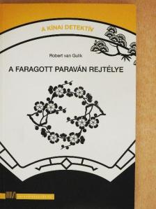 Robert van Gulik - A faragott paraván rejtélye [antikvár]