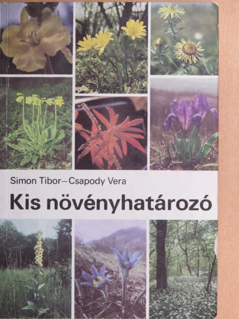 Csapody Vera - Kis növényhatározó rendszertani és ökológiai tájékoztatóval  [antikvár]
