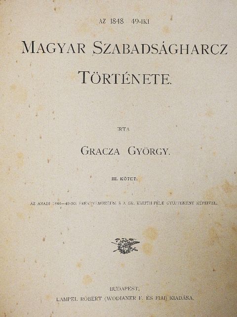 Gracza György - Az 1848-49-iki magyar szabadságharcz története III. (töredék) [antikvár]