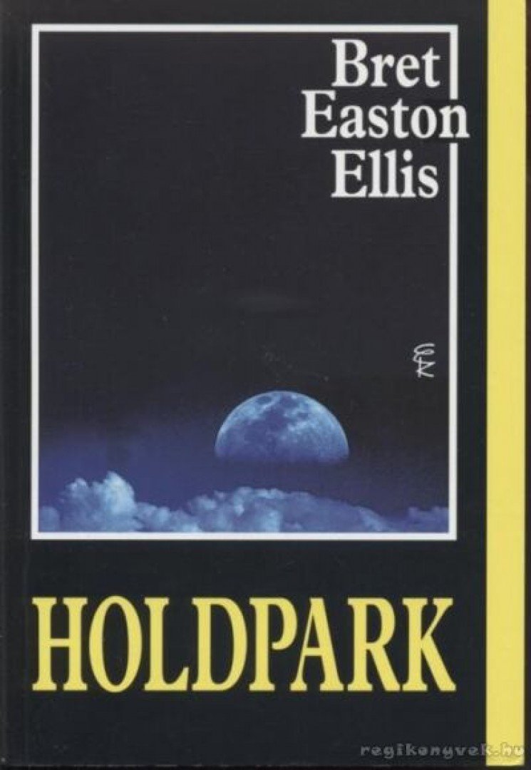 Bret Easton Ellis - Holdpark [antikvár]