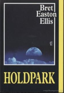 Bret Easton Ellis - Holdpark [antikvár]