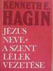 Kenneth E. Hagin - Jézus Neve/A Szent Lélek vezetése [antikvár]