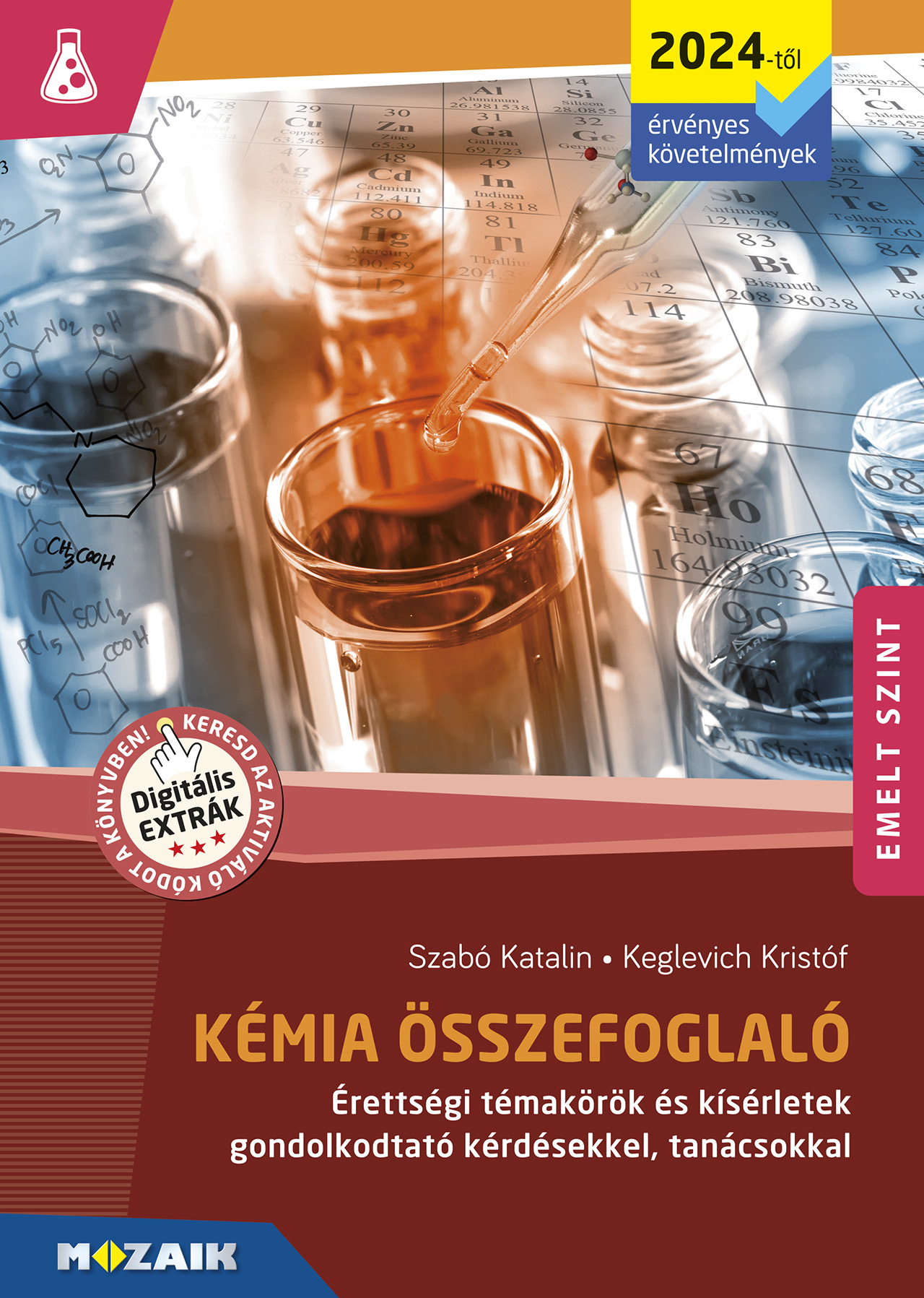 Szabó Katalin-Keglevich Kristóf - Kémia érettségi összefoglaló (2024-től érv., MS-3330U) [szépséghibás]