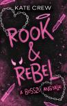 Kate Crew - Rook &amp; Rebel - A bosszú angyalai