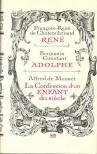 DE CHATEAUBRIAND, FRANÇOIS-RENÉ - CONSTANT, BENJAMIN - DE MUSSET, ALFRED - René / Adolphe / La Confession d'un Enfant du siècle [antikvár]