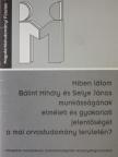 Dóka Gyöngyi - Miben látom Bálint Mihály és Selye János munkásságának elméleti és gyakorlati jelentőségét [antikvár]