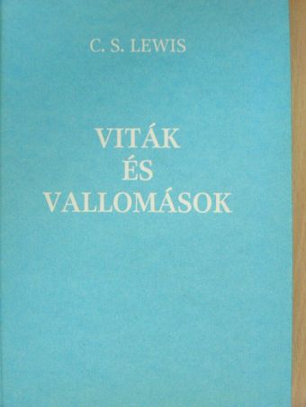 C. S. Lewis - Viták és vallomások [antikvár]