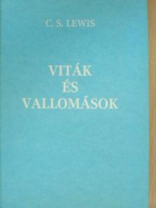 C. S. Lewis - Viták és vallomások [antikvár]