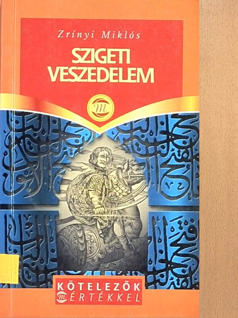 Zrínyi Miklós - Szigeti veszedelem [antikvár]