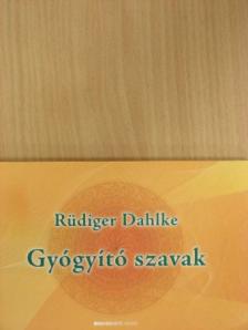 Rüdiger Dahlke - Gyógyító szavak [antikvár]