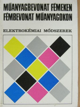 Dr. Barnaföldi Jánosné - Műanyagbevonat fémeken, fémbevonat műanyagokon [antikvár]