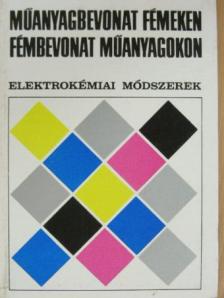 Dr. Barnaföldi Jánosné - Műanyagbevonat fémeken, fémbevonat műanyagokon [antikvár]
