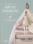 Tone Finnanger - Tilda's Fairy Tale Wonderland [antikvár]