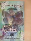 Pongrácz P. Mária - Arckép lepkékkel [antikvár]
