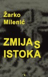 Milenic Zarko - ZMIJA S ISTOKA [eKönyv: epub, mobi]