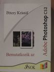 Dr. Pétery Kristóf - Bemutatkozik az Adobe Photoshop CS2 [antikvár]