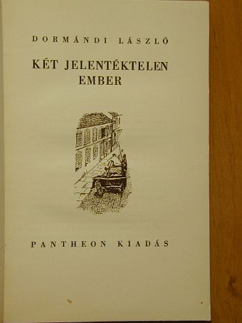 Dormándi László - Két jelentéktelen ember [antikvár]