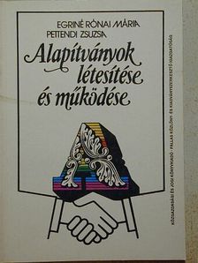 Egriné Rónai Mária - Alapítványok létesítése és működése [antikvár]
