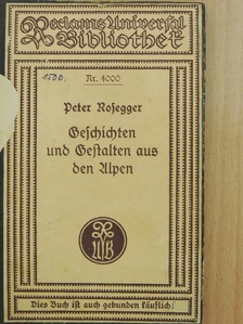Peter Rosegger - Geschichten und Gestalten aus den Alpen (gótbetűs) [antikvár]
