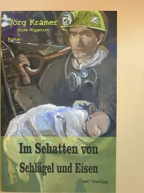 Hilde Niggetiet - Im Schatten von Schlägel und Eisen [antikvár]