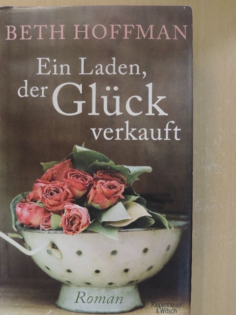 Beth Hoffman - Ein Laden, der Glück verkauft [antikvár]