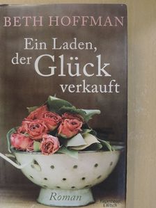 Beth Hoffman - Ein Laden, der Glück verkauft [antikvár]