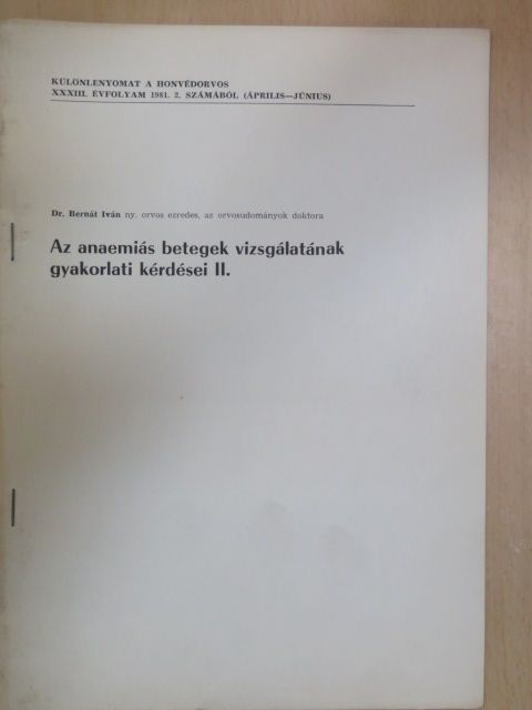 Dr. Bernát Iván - Az anaemiás betegek vizsgálatának gyakorlati kérdései II. [antikvár]