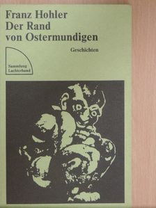 Franz Hohler - Der Rand von Ostermundigen [antikvár]